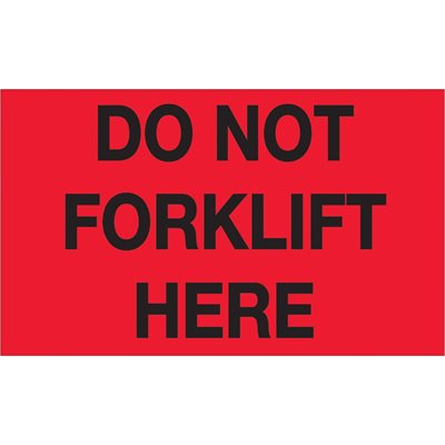 3 x 5" - "Do Not Forklift Here" (Fluorescent Red) Labels