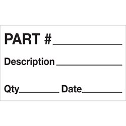 3 x 5" - "Part # - Description - Qty - Date" Labels