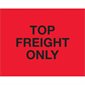 8 x 10" - "Top Load Freight Only" (Fluorescent Red) Labels