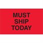 3 x 5" - "Must Ship Today" (Fluorescent Red) Labels